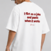 2 “I Flirt as a Joke” Oversized T-Shirt