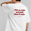 5 “I Flirt as a Joke” Oversized T-Shirt