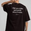 “I Flirt as a Joke” Oversized T-Shirt